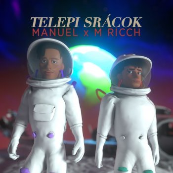Manuel feat. M Ricch Telepi Srácok