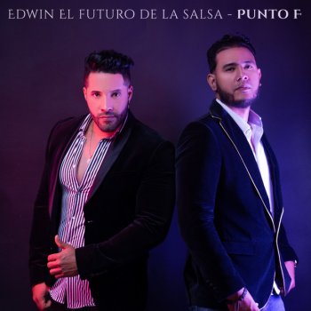 Edwin El Futuro de la Salsa LA Mitad (feat. PUNTO F) [Salsa]