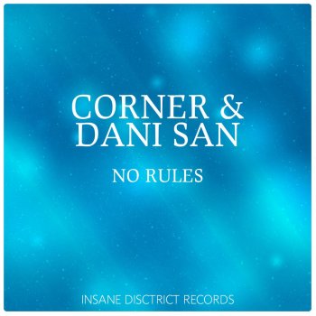 Dani San & Corner No Rules