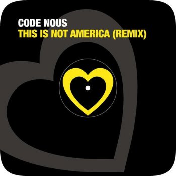 Code Nous This Is Not America (Remix) (Minimal Chic Future Mix)