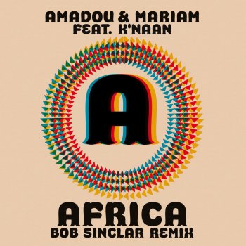 Amadou & Mariam Feat. K'naan, Amadou & Mariam & K'NAAN Africa (feat. K'NAAN) - Bob Sinclar Remix Radio Edit