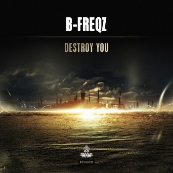 B-Freqz Destroy You - Radio Edit