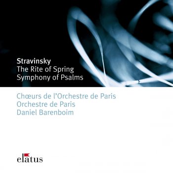 Daniel Barenboim feat. Orchestre de Paris Symphonie des psaumes: Exaudi oration em meam
