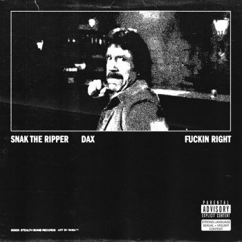 Snak The Ripper feat. Dax Fuckin' Right