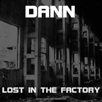 Dann Lost In The Factory (Original)