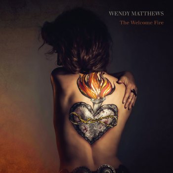 Wendy Matthews The Welcome Fire - Track By Track Commentary