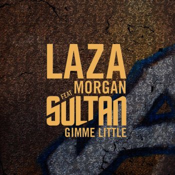Laza Morgan Gimme Little (feat. Sultan)