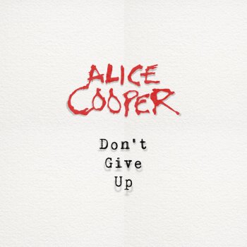 Alice Cooper Don't Give Up