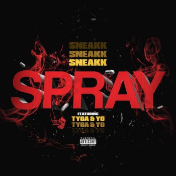 Sneakk feat. Tyga & YG Spray