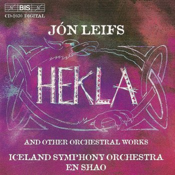 Jón Leifs; Iceland Symphony Orchestra, En Shao Galdra-Loftr, Op. 6: III. Invocation (Saeringar) (Allegro moderato, ma agitato)