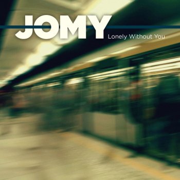 Jomy Lonely Without You - Original Mix
