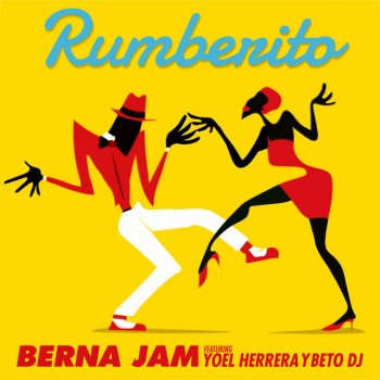 Berna Jam feat. Yoel Herrera & Beto DJ Rumberito