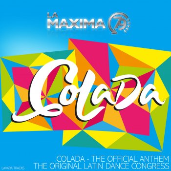 La Maxima 79 Colada (The Official Anthem)