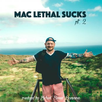 Mac Lethal Mac Lethal Sucks, Pt. 2