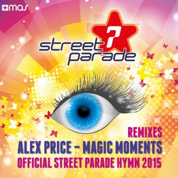 Alex Price Magic Moments (Official Street Parade Hymn 2015) - Plastik Funk Radio Mix
