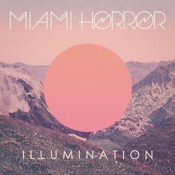 Miami Horror Feat. Alan Palomo Ultraviolet - ft Alan Palomo