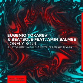 Eugenio Tokarev Lonely Soul (Blu Attic Extended Remix) [feat. Amin Salmee]