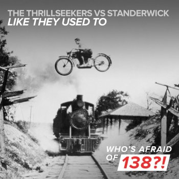 The Thrillseekers feat. Standerwick Like They Used To (Radio Edit)