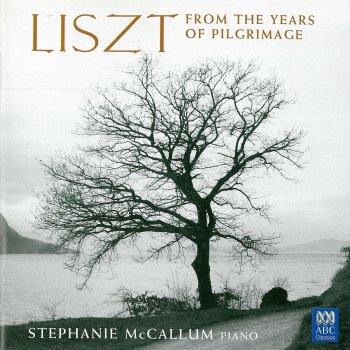 Franz Liszt feat. Stephanie McCallum Années de pèlerinage: 2ème année: Italie, S. 161: 1. Sposalizio