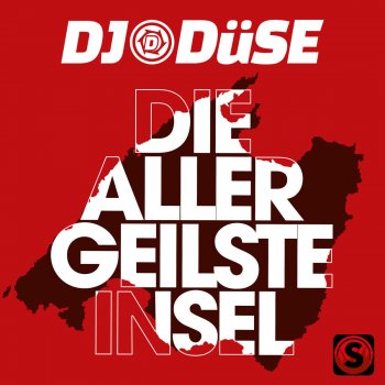 DJ Düse Die allergeilste Insel