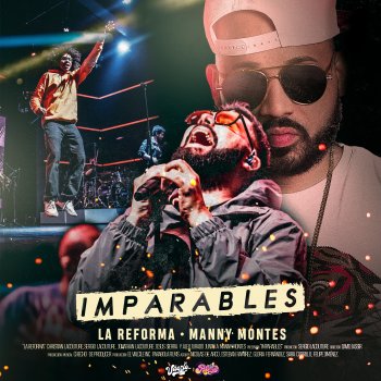 La Reforma feat. Manny Montes Imparables (feat. Manny Montes)