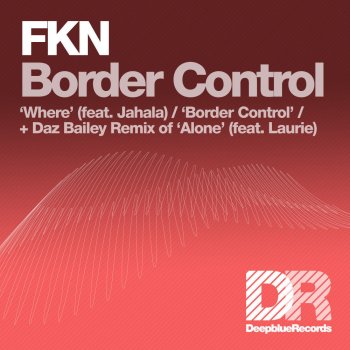 FKN Where - Original Mix, Feat. Jahala