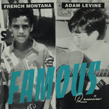 French Montana feat. Adam Levine Famous - Remix