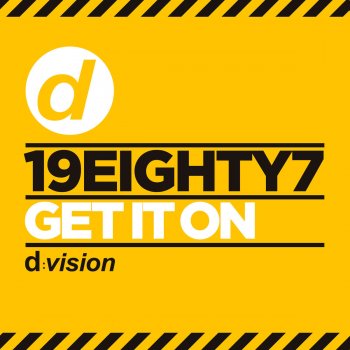 19eighty7 Get It On (Extended Mix)