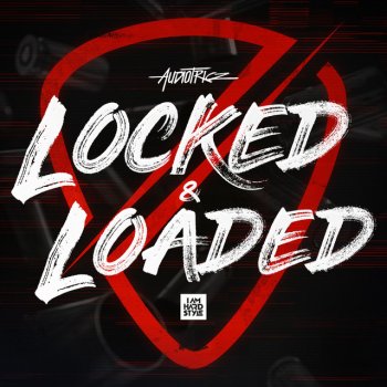 Audiotricz Locked & Loaded - Original Mix