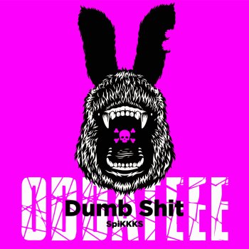 Oddateee feat. Junior Robinson & Mickalo' Dumb Shit