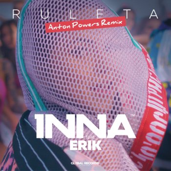 INNA feat. ERIK Ruleta (Anton Powers Remix)