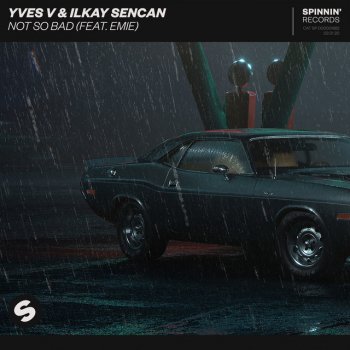 Yves V feat. Ilkay Sencan & Emie Not So Bad (feat. Emie)