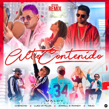 Maldy Alto Contenido (feat. Chencho, Luigi 21 Plus, Jowell & Randy & Nejo) [Remix]
