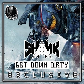 Shank Get Down Dirty