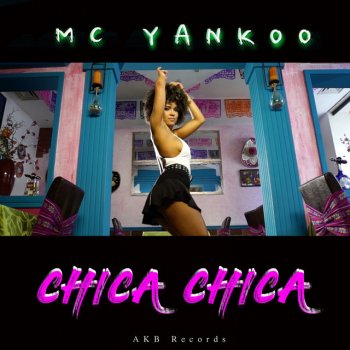 MC Yankoo Chica Chica - Radio Version