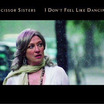 Scissor Sisters I Don't Feel Like Dancin' (Radio Edit)