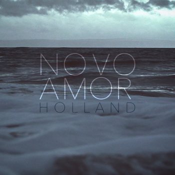 Novo Amor Holland