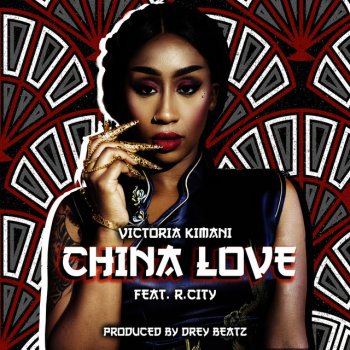 Victoria Kimani feat. R. City China Love