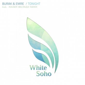 Burak & Emre Tonight - Hazem Beltagui Remix