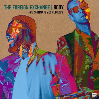The Foreign Exchange Body (DJ Spinna Galactic Soul Radio Edit)