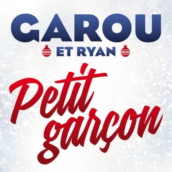 Garou feat. Ryan Petit Garçon