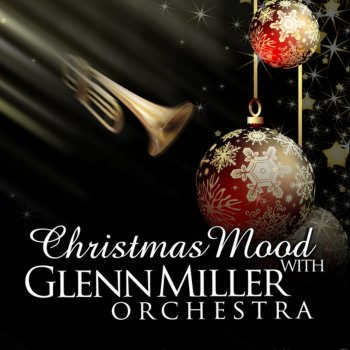 Glenn Miller and His Orchestra Frosty the Snowman