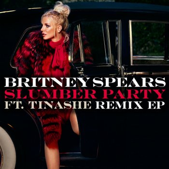 Britney Spears, Tinashe & Danny Dove Slumber Party feat. Tinashe - Danny Dove Remix