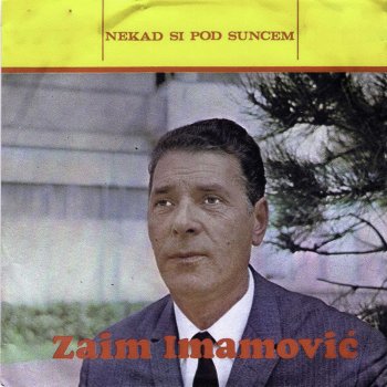 Zaim Imamović Ne Živi Se Trista Ljeta