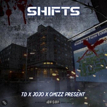 Tpl feat. Td, Jojo & O'mizz Shifts