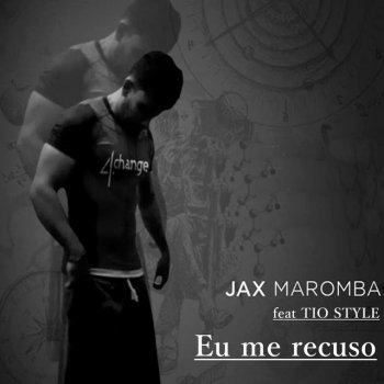 JAX MAROMBA feat. Tio Style Eu Me Recuso