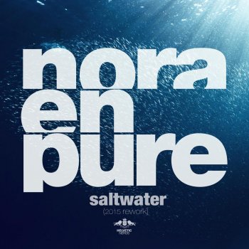 Nora En Pure Saltwater (2015 Radio Rework)