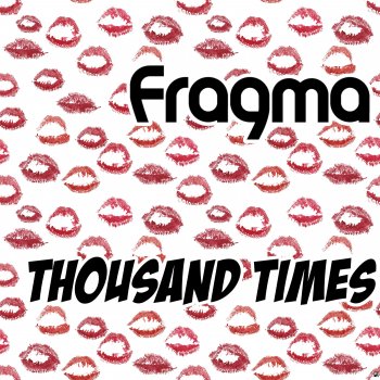 Fragma Thousand Times (Extended Mix)