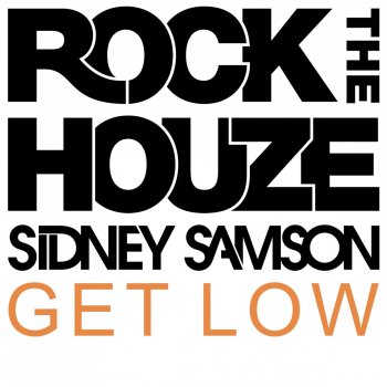 Sidney Samson Get Low (No Bleep Remix)