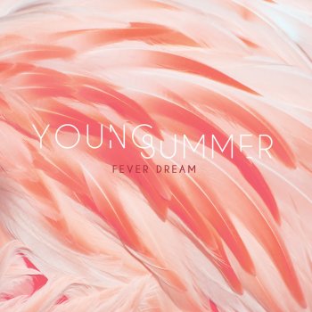 Young Summer Fever Dream